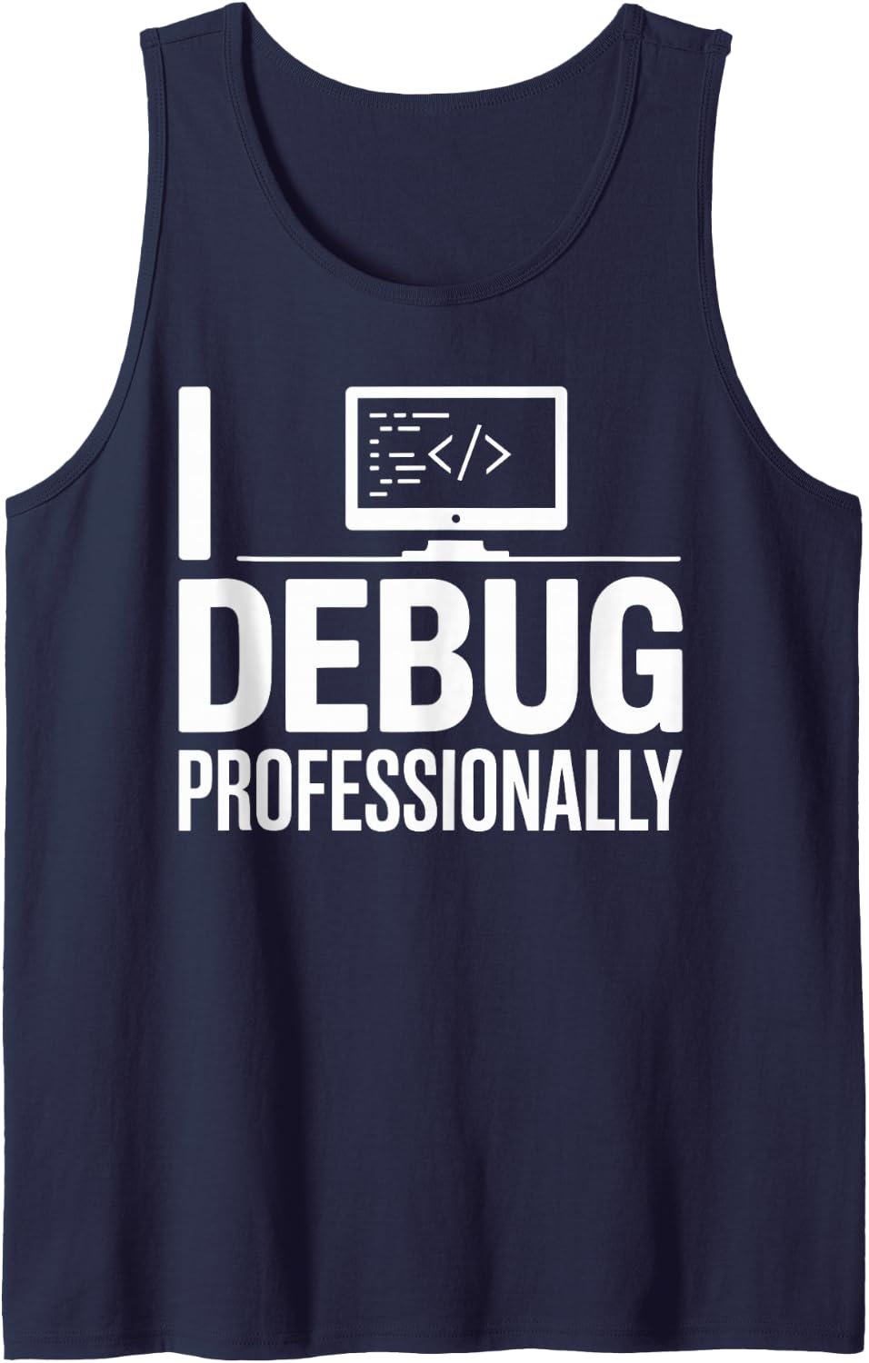 I Debug Professionally Programmer Funny Programming Tank Top - Navy Blue