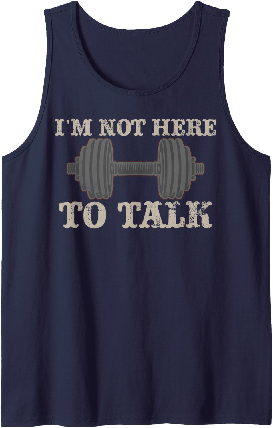 I’m Not Here to Talk Gym Fitness Workout Gift Sleeveless Tank Top - Navy Blue