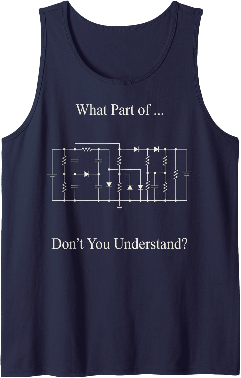 What Part of This Don’t You Understand Electrician Schematic Sleeveless Tank Top - Navy Blue