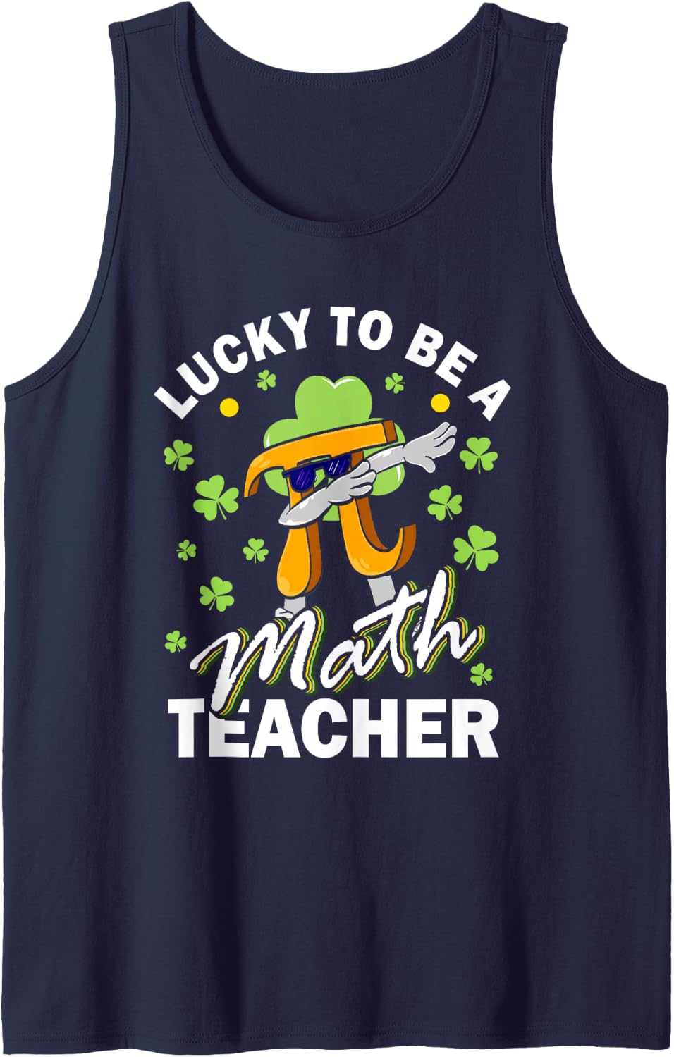 Funny Lucky to Be a Math Teacher Saint Patricks Pi Day Green Sleeveless Tank Top - Navy Blue