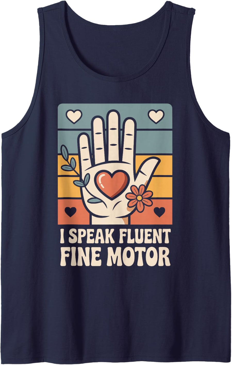 I Speak Fluent Fine Motor Funny Occupational Therapist Sleeveless Tank Top - Navy Blue