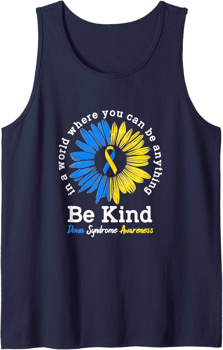Be Kind Down Syndrome Awareness Ribbon Sunflower Kindness Sleeveless Tank Top - Navy Blue