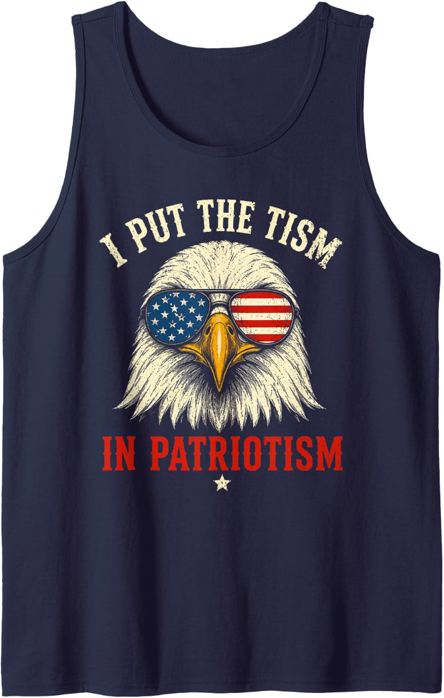 I Put The Tism in Patriotism Athletic Eagle Funny 250 Years Tank Top - Navy Blue