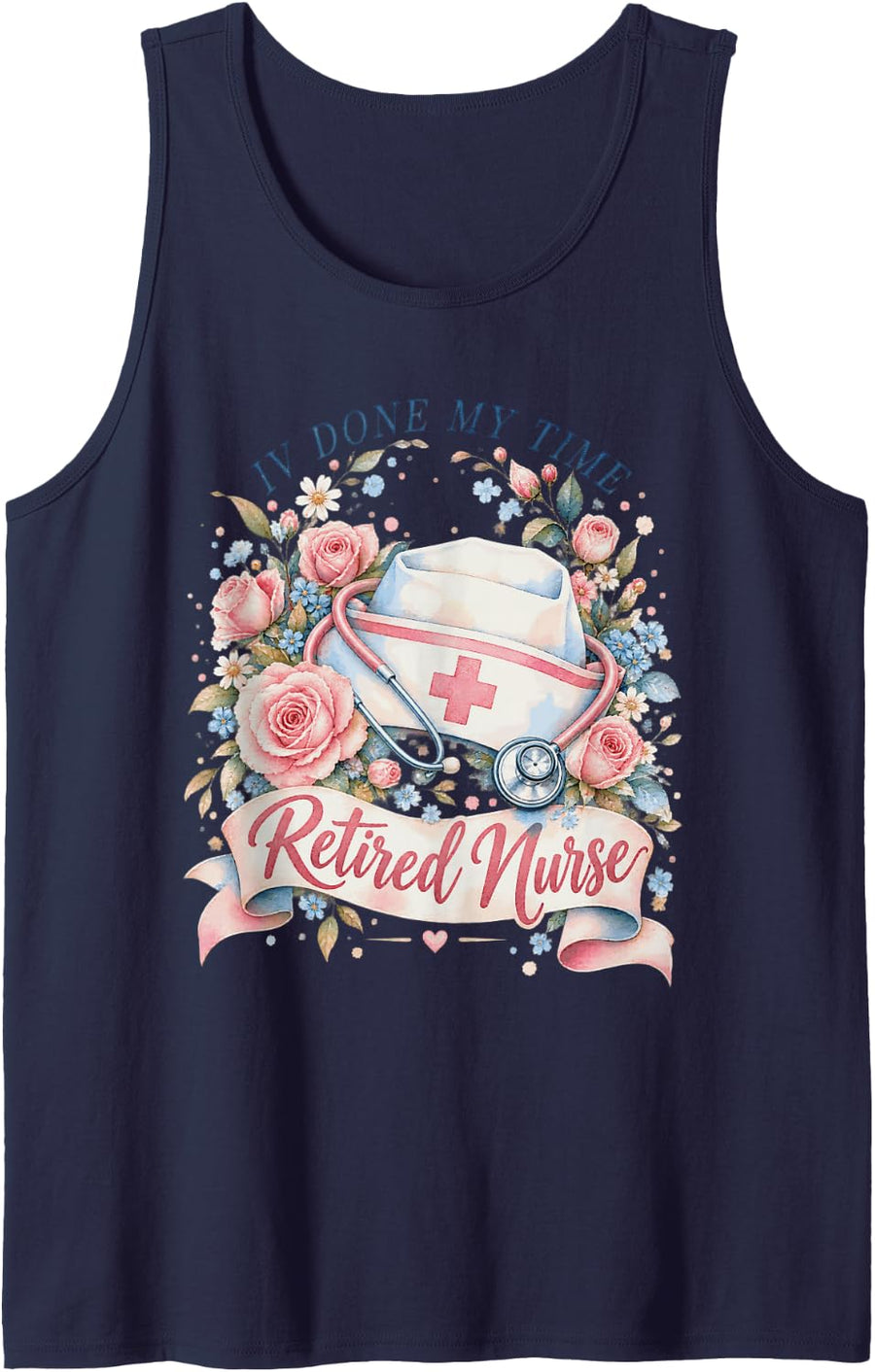 IV Done My Time Retired Nurse Floral Retirement Gift Sleeveless Tank Top - Navy Blue