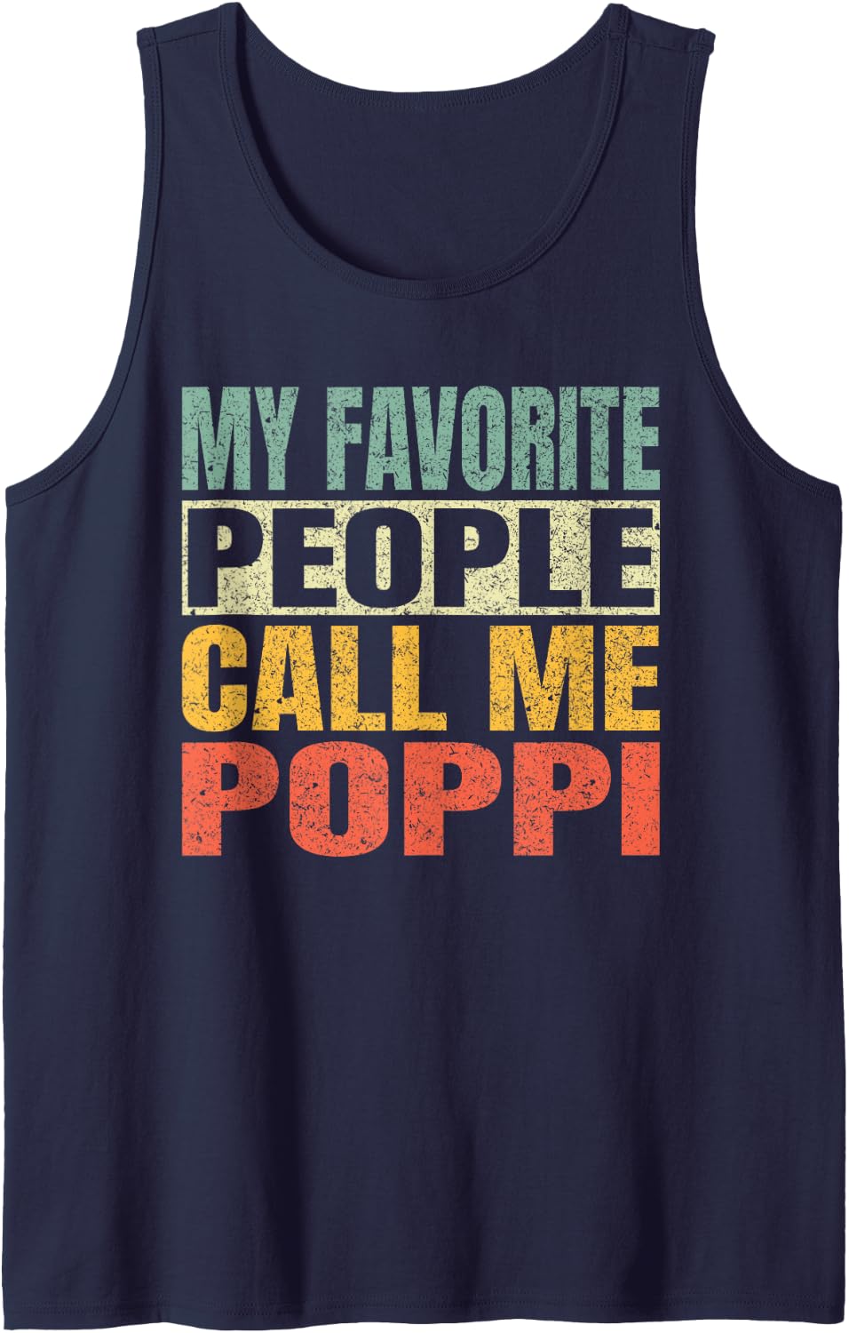 My Favorite People Call Me Poppi Funny Fathers Day Poppi Tank Top - Navy Blue