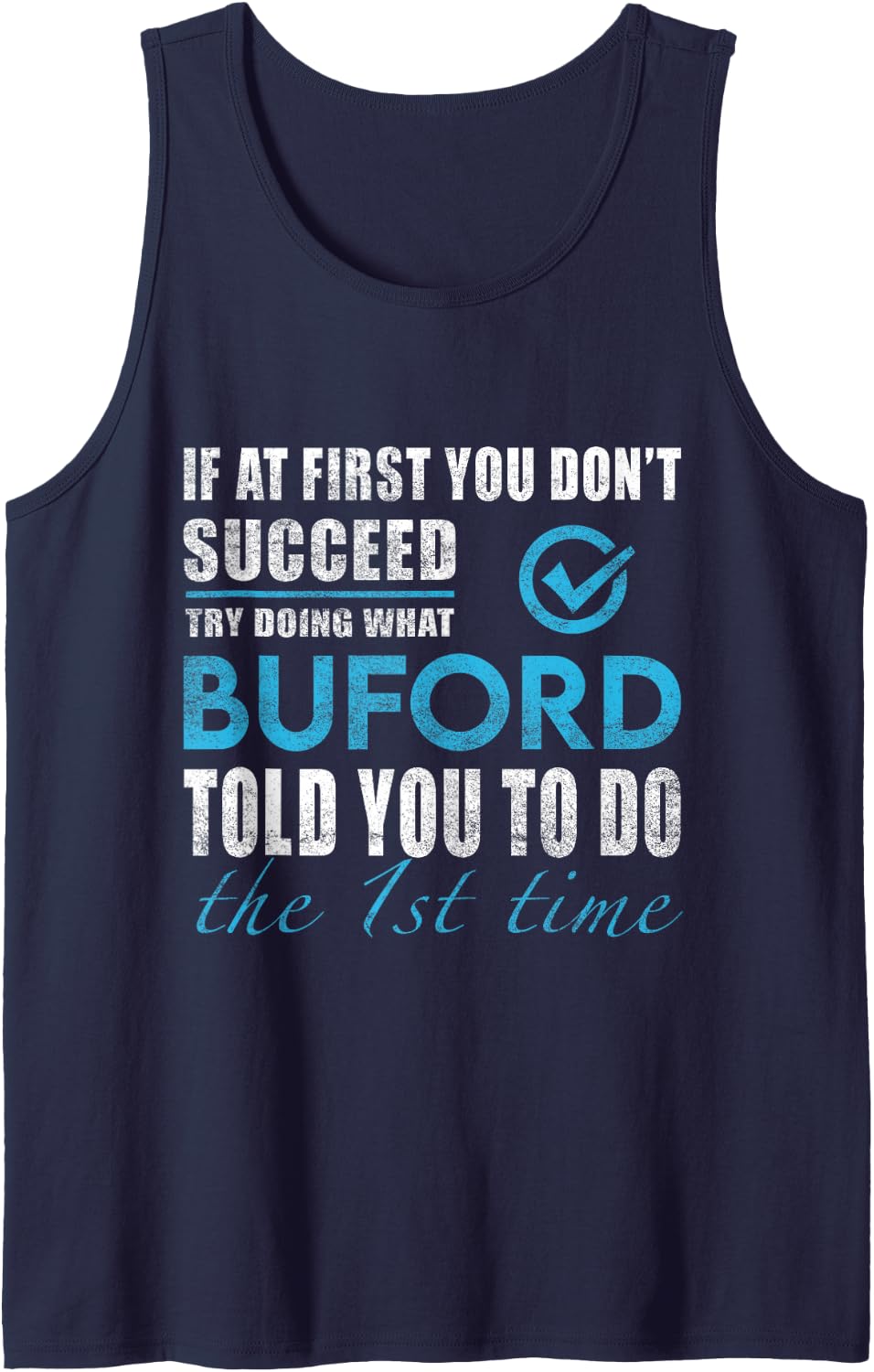 Buford Name - Try What Buford Told You to Do Sleeveless Tank Top - Navy Blue