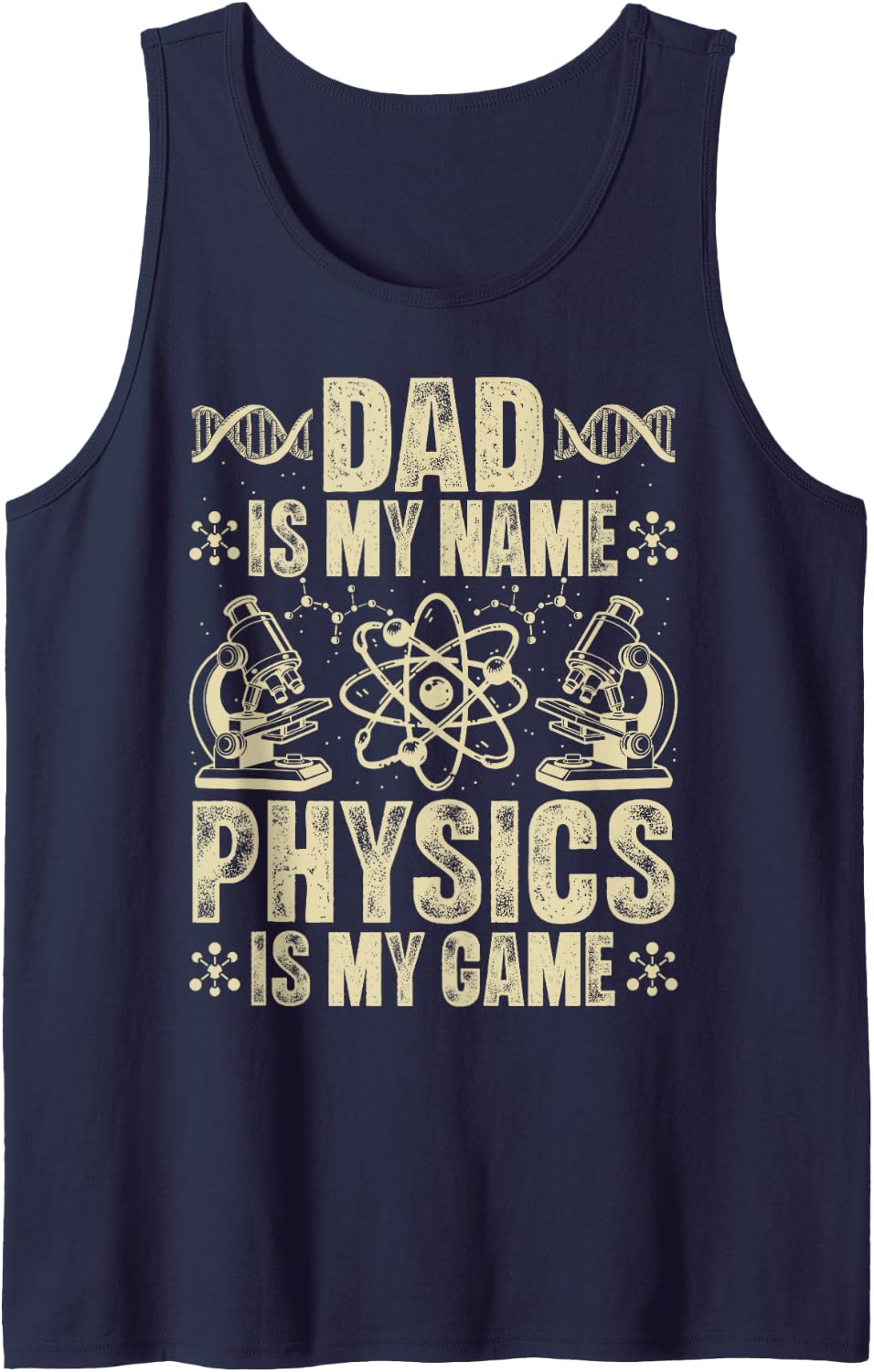 Dad is My Name Physics is My Game Funny Physicist Tank Top - Navy Blue