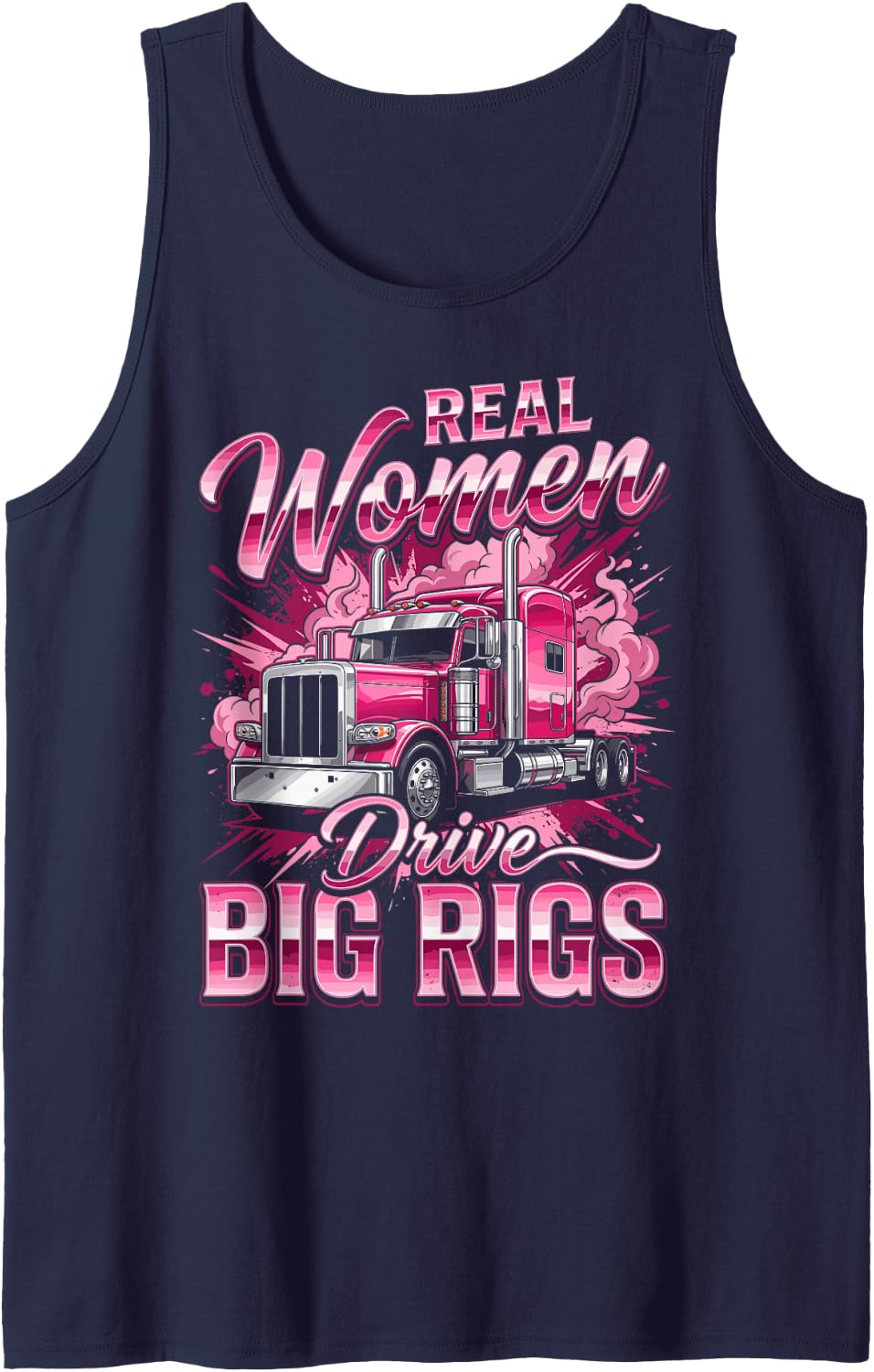 Real Women Drive Big Rigs Female Trucker Semi Truck Driver Sleeveless Tank Top - Navy Blue