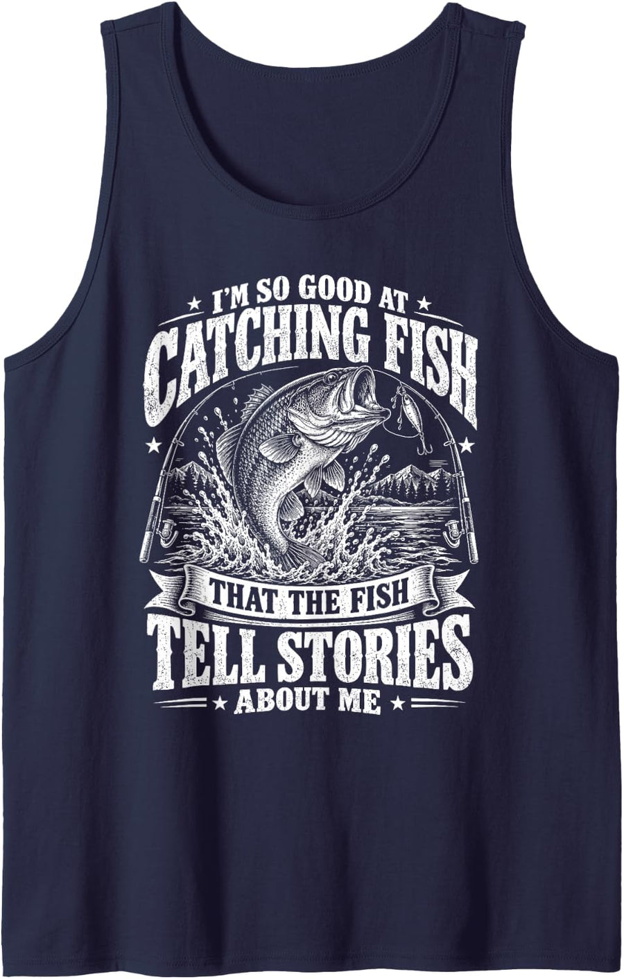 I'm So Good At Catching Fish Funny Lake Bass Fishing Angler Sleeveless Tank Top - Navy Blue