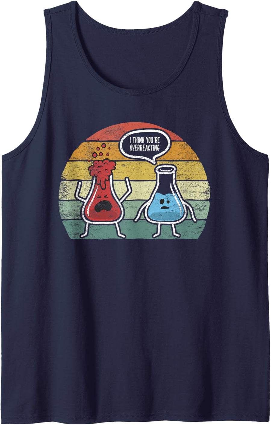 Retro Vintage I Think You're Overreacting Fun Nerd Chemistry Tank Top - Navy Blue