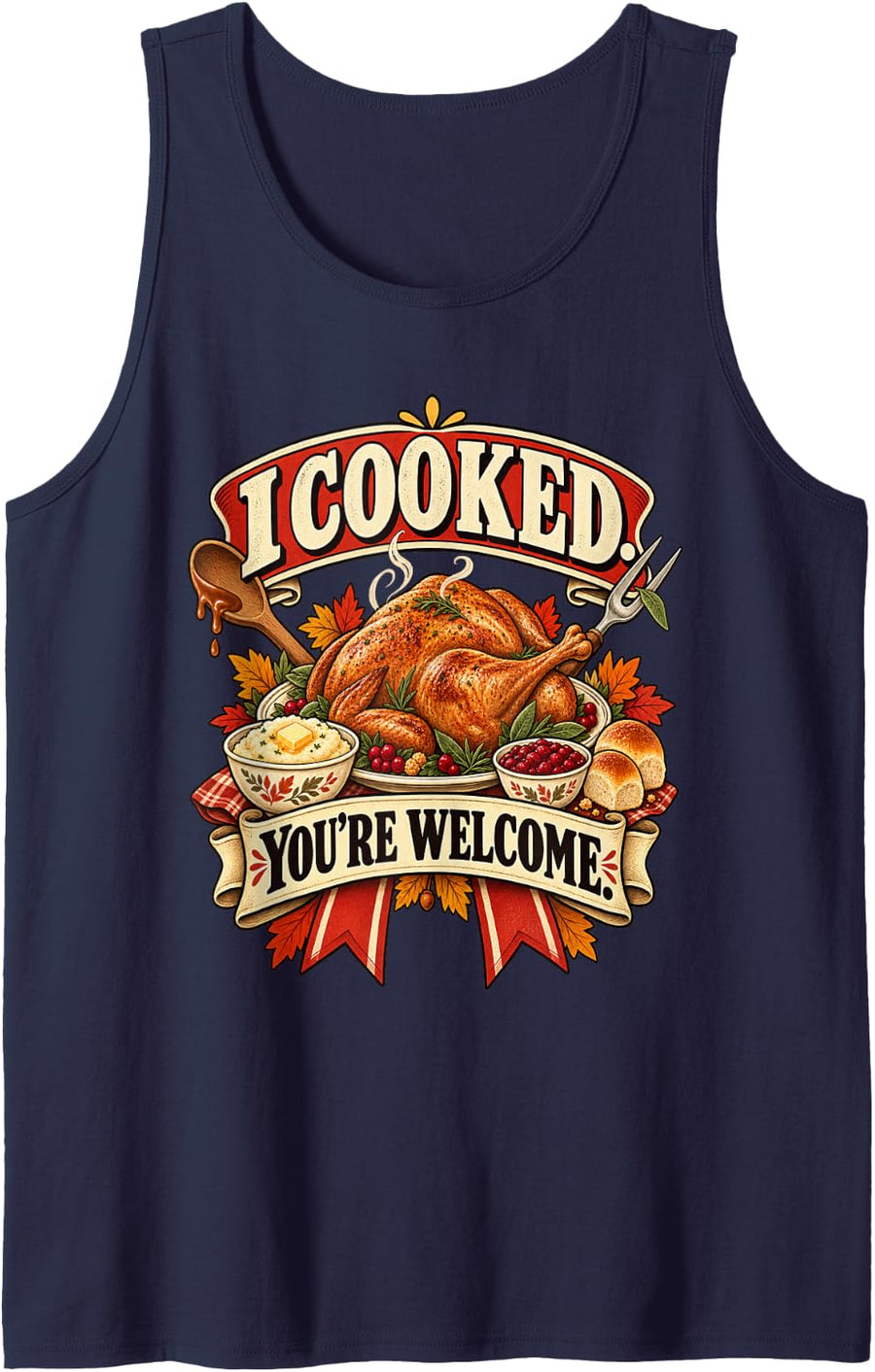Roast Turkey Dinner I Cooked Kitchen Funny Thanksgiving Sleeveless Tank Top - Navy Blue