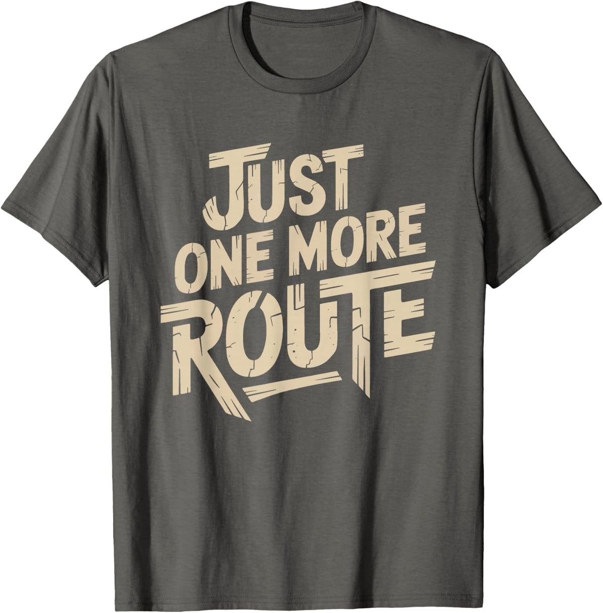 Rock Climber Just One More Route Funny Humor Sport Climbing T-Shirt - Asphalt Grey