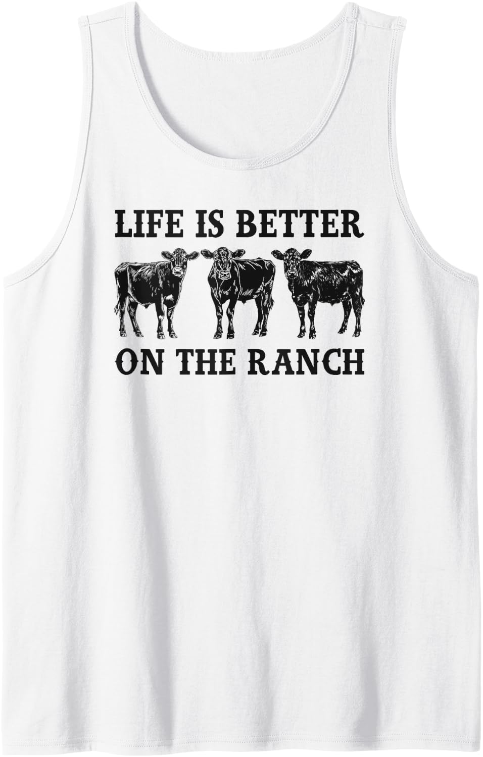 Better On The Ranch Black Angus Cow Angus Cattle Rancher Tank Top - White