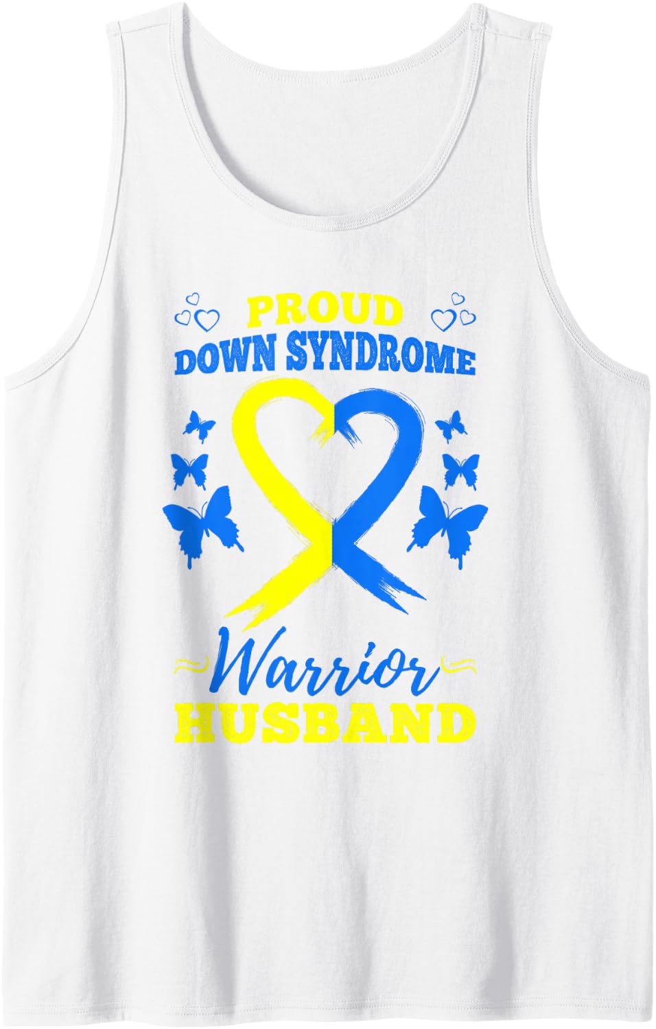 Proud Down Syndrome Warrior Husband Down Syndrome Awareness Sleeveless Tank Top - White