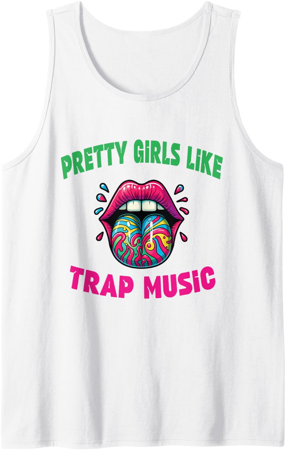 Pretty Girls Like Trap Music - Women Music Tank Top - White