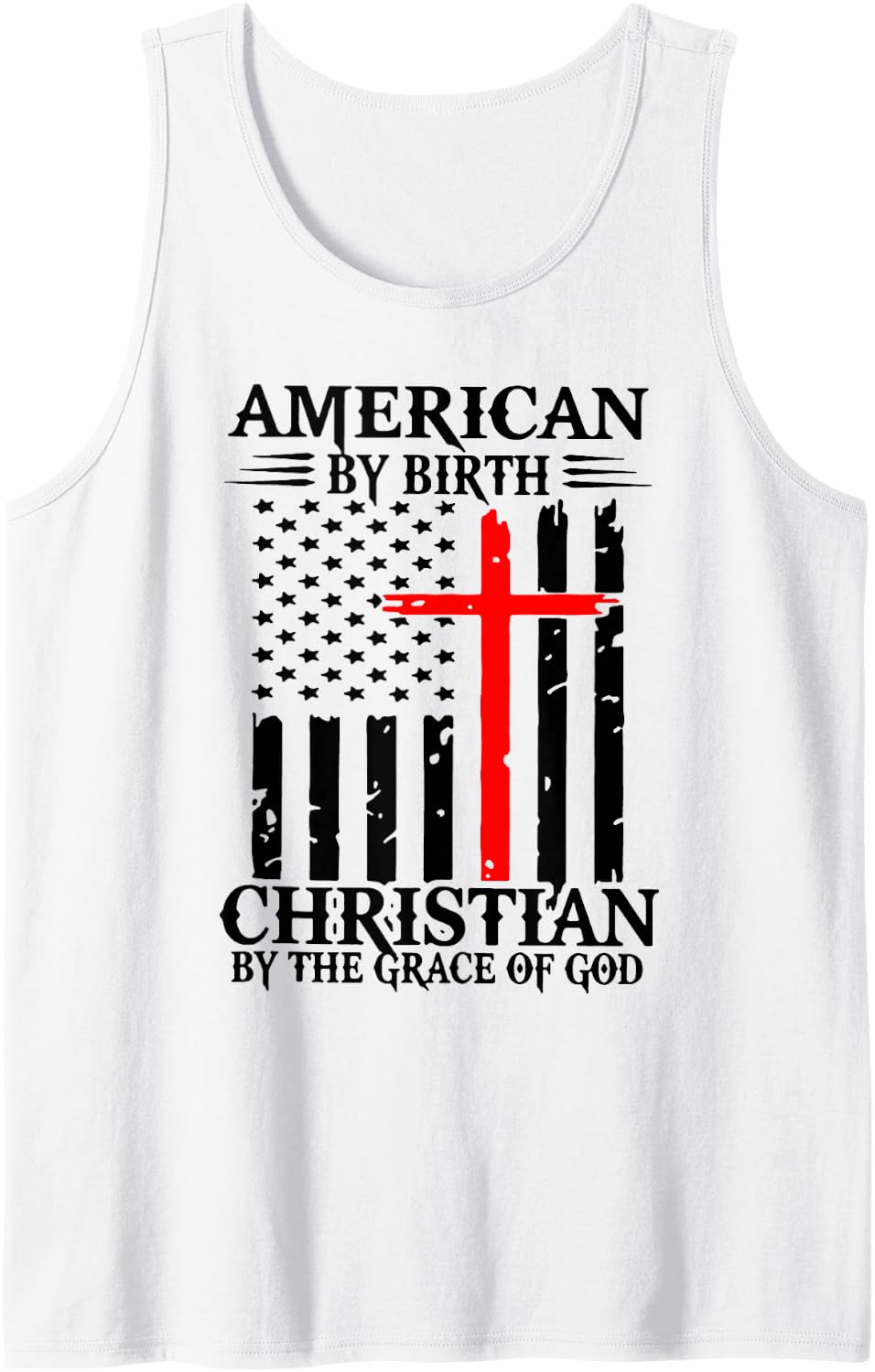 American By Birth Christian By The Grace of God Tank Top - White
