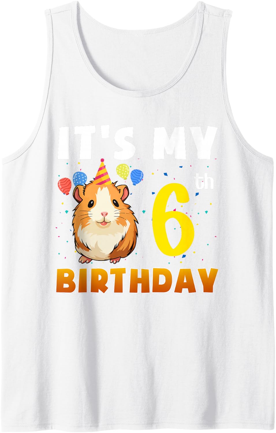 Funny It's My 6th Birthday Guinea Pig 6 Years Old Sleeveless Tank Top - White