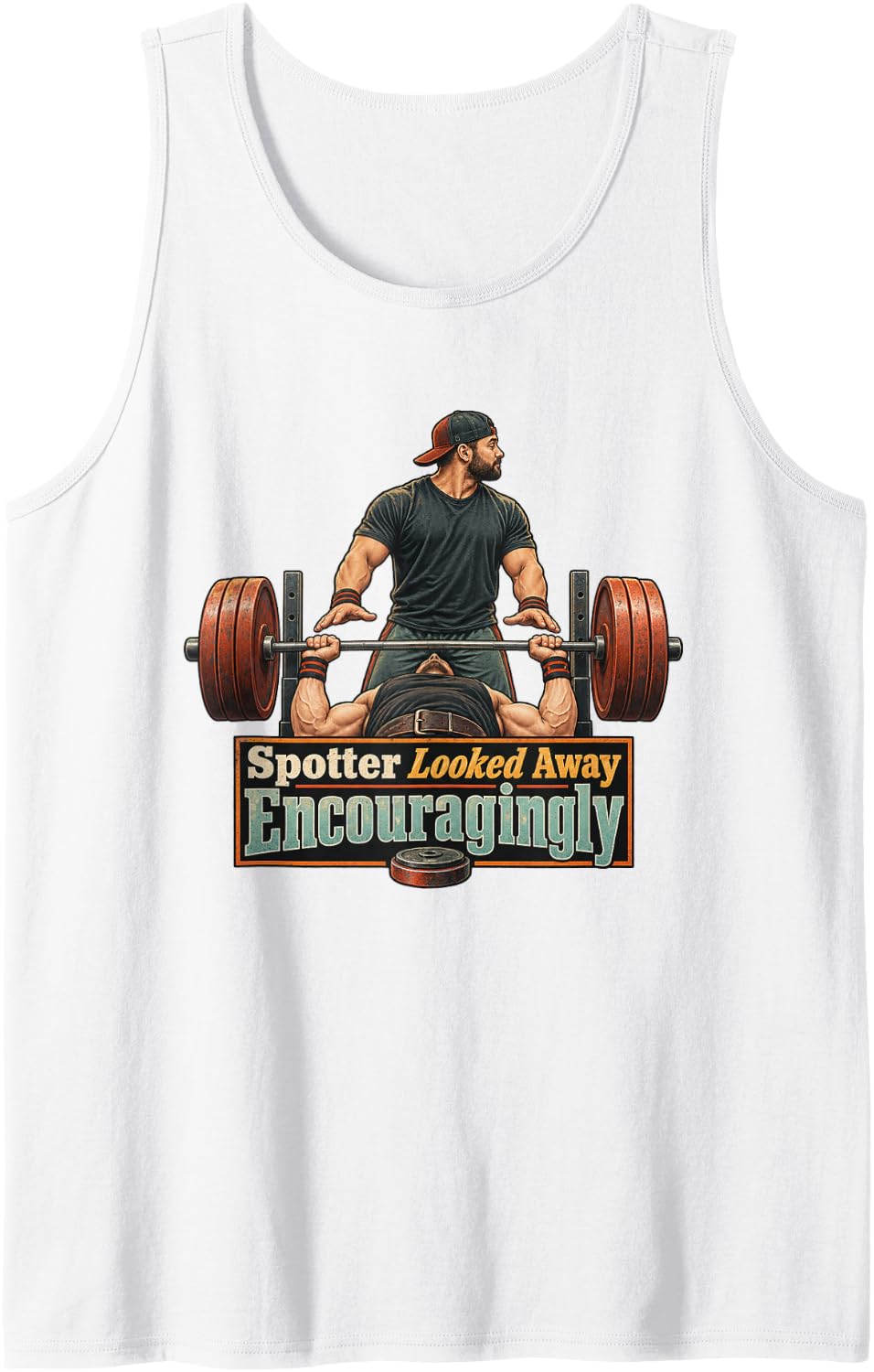 Spotter Looked Away Encouragingly Gym Humor Graphic Sleeveless Tank Top - White