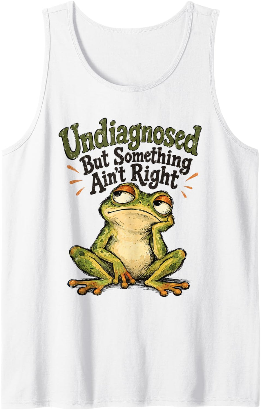 Undiagnosed But Something Ain't Right Funny Frog Sleeveless Tank Top - White