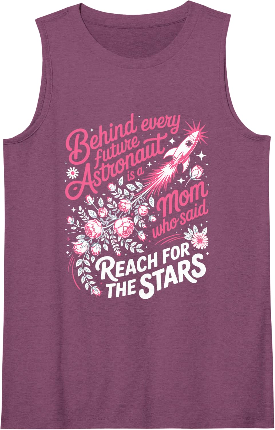 Behind Every Future Astronaut is a Mom Who Said Reach Sleeveless Tank Top - Purple