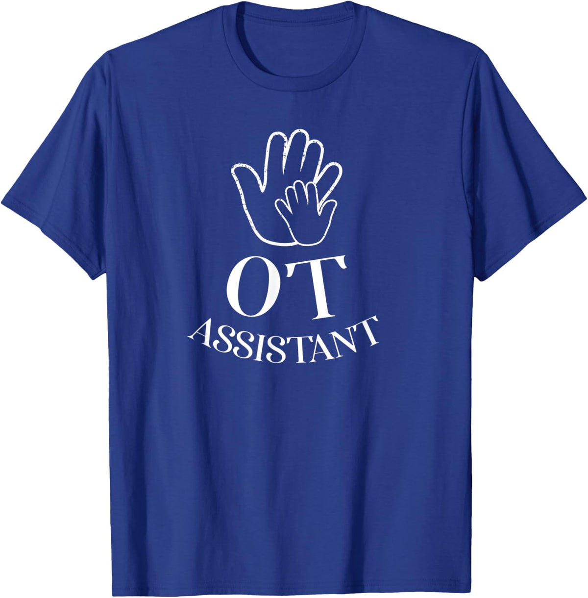 OT Assistant Occupational Therapy Assistant Shirt OTA Gift T-Shirt - Royal Blue