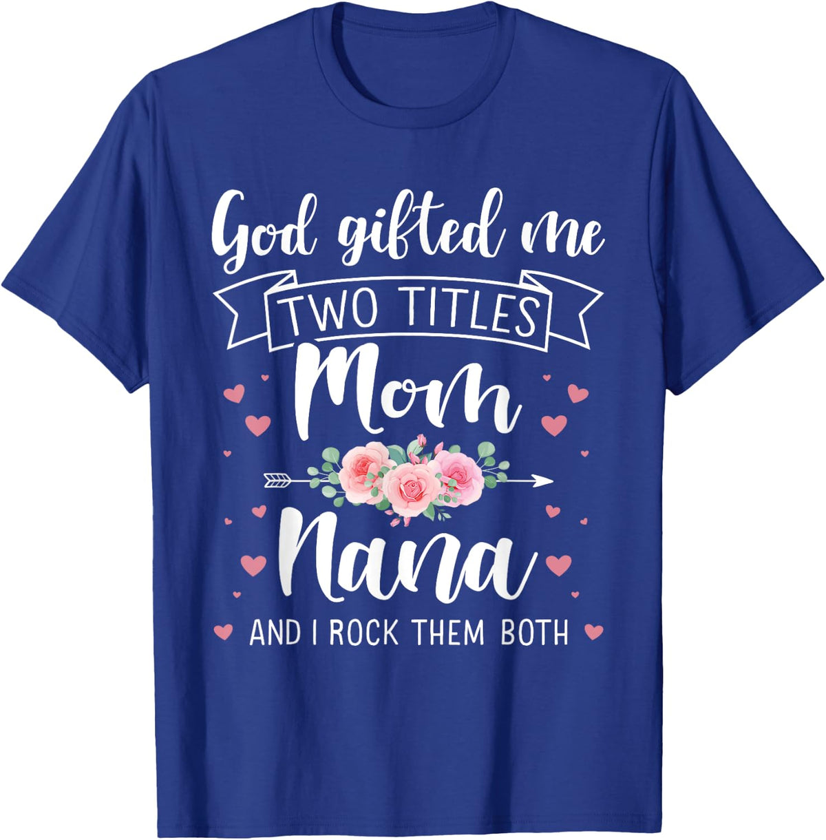 Two titles mom nana rock for mothers day christmas birthday T-Shirt - Royal Blue