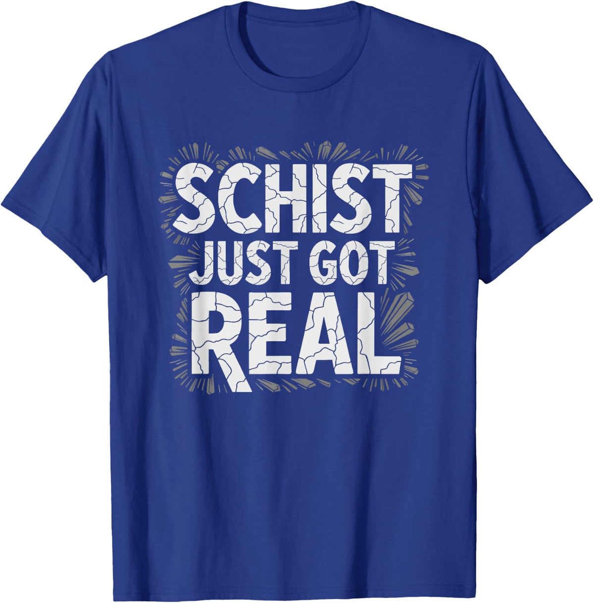 Rock Hounding Schist Funny Geology Pun Serious Rockhound T-Shirt - Royal Blue