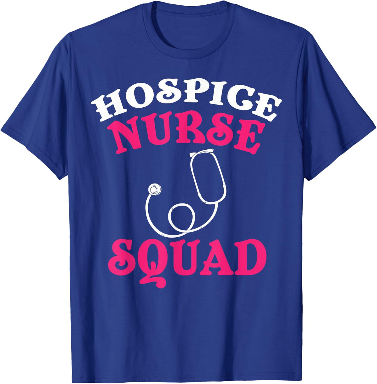 Hospice Nurse Apparel - Funny Best Nurses Design T-Shirt - Royal Blue