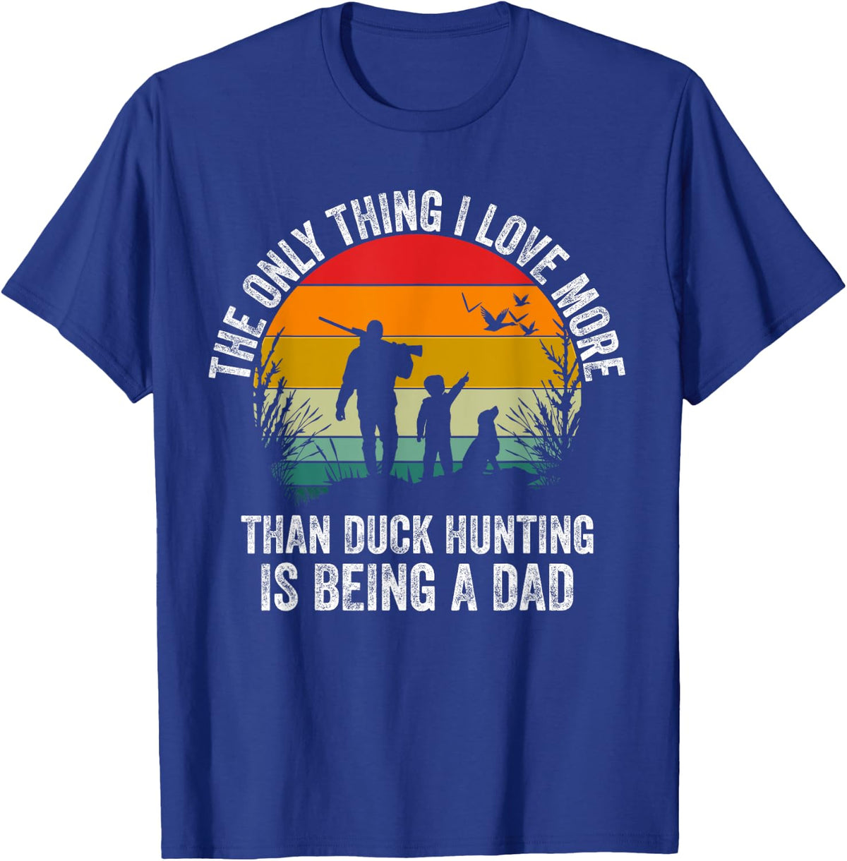 Funny Duck Hunting with Dad Dog Design for Duck Hunting T-Shirt - Royal Blue
