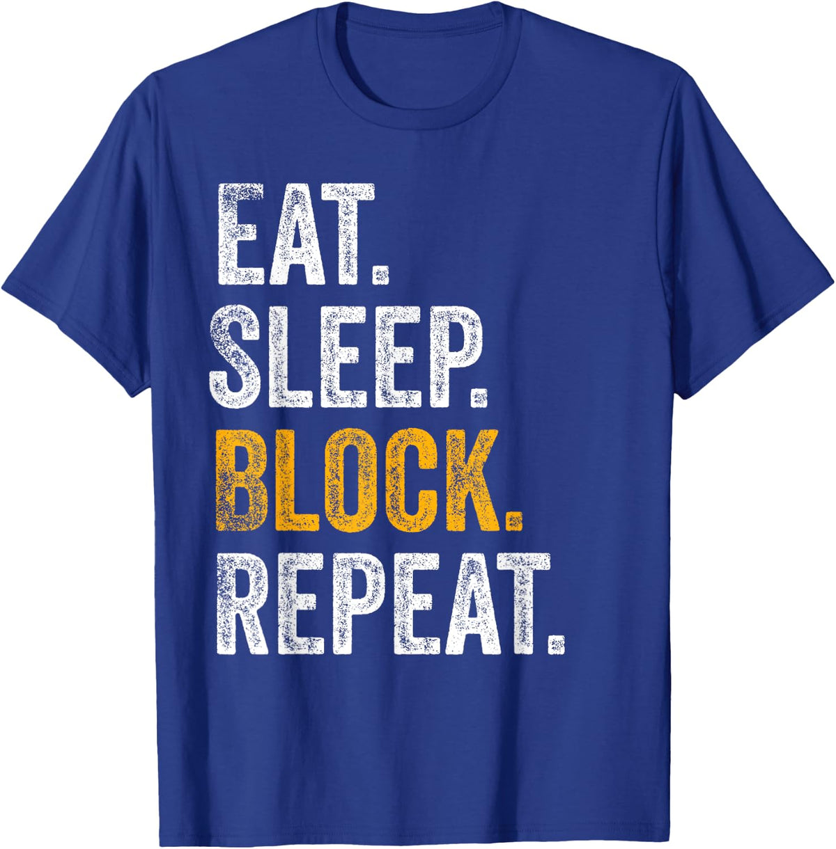 Football Offensive Lineman Gifts Eat Sleep Block Repeat T-Shirt - Royal Blue