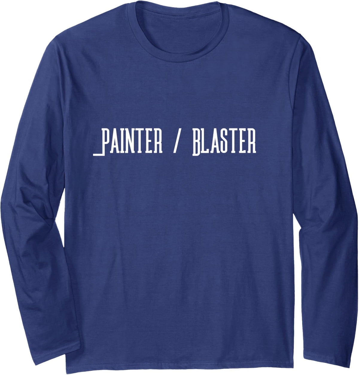 Painter _ Blaster Long Sleeve T-Shirt - Adult Unisex Navy Blue