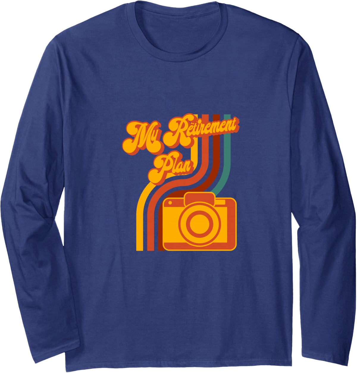 My Retirement Plan - Photography Retro Vintage Look Long Sleeve T-Shirt - Adult Unisex Navy Blue