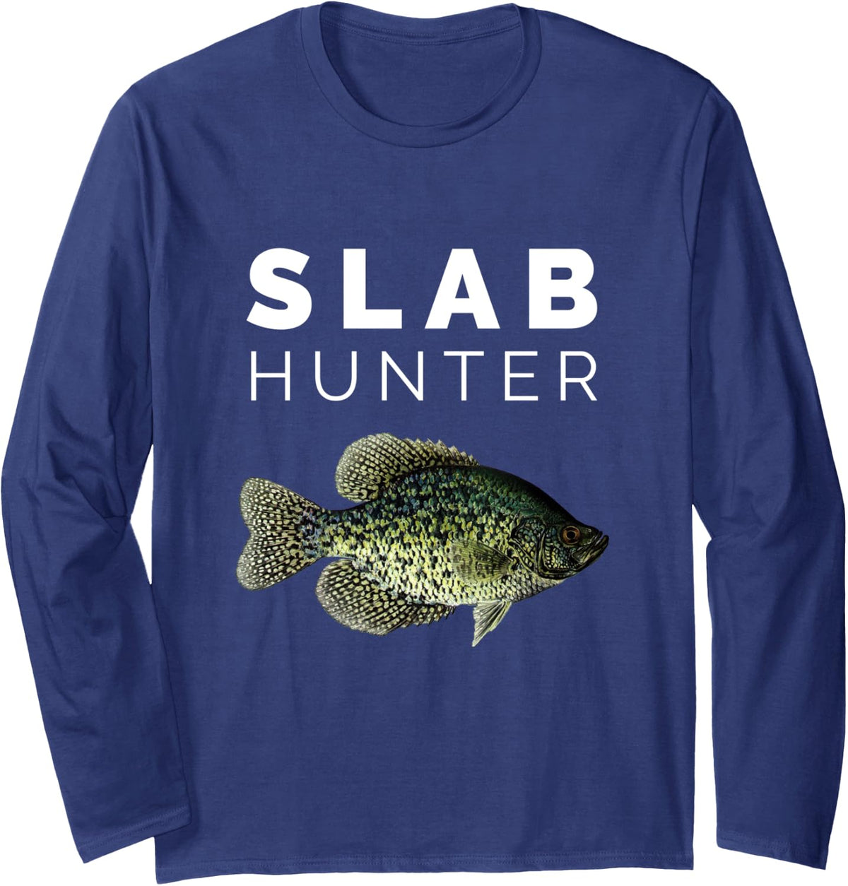 Slab Hunter Crappie Fishing Long Sleeve T-Shirt - Adult Unisex Navy Blue