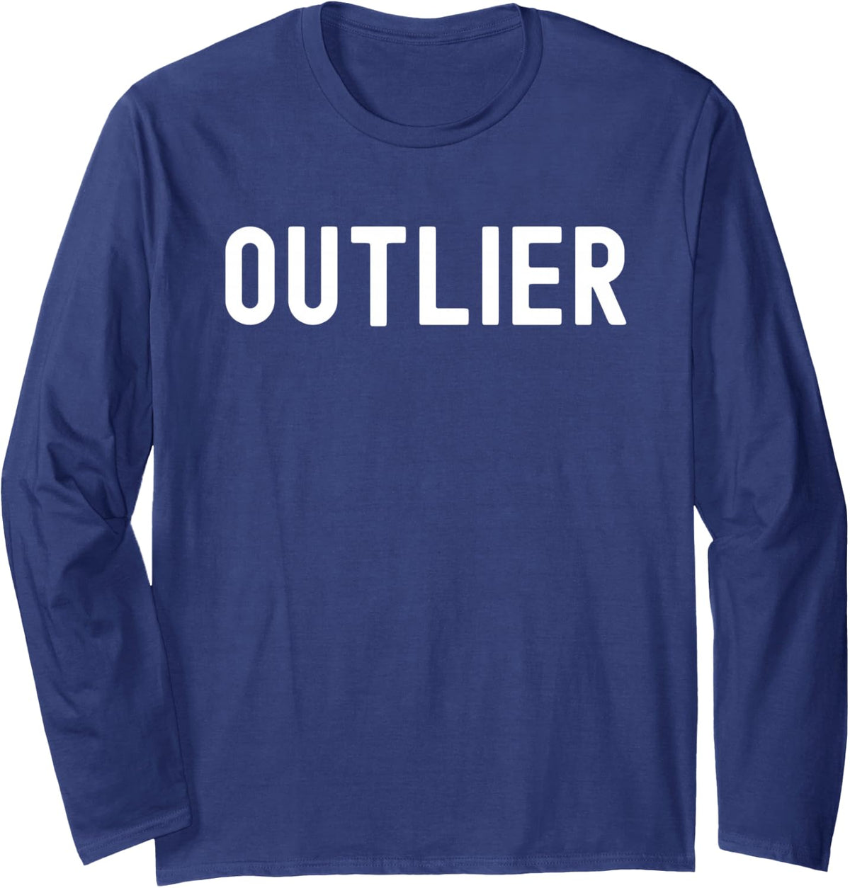 Outlier - Statistics Teacher, Funny Statistics, Data Science Long Sleeve T-Shirt - Adult Unisex Navy Blue