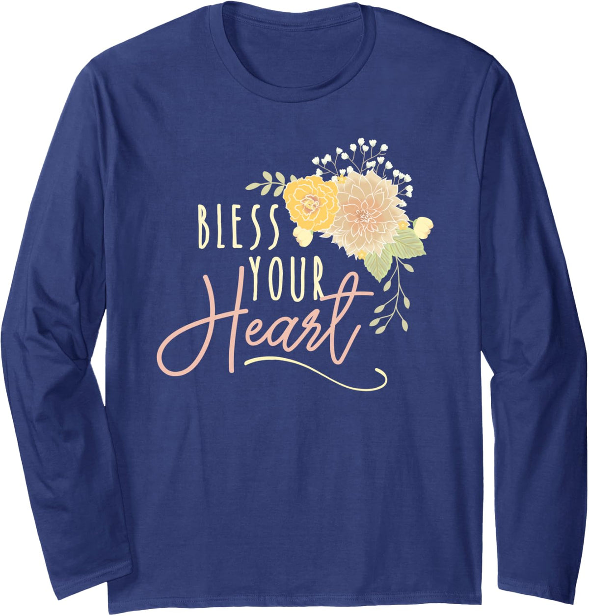 Cute Southern Bless Your Heart Shirt Cute Ladies Shirt Long Sleeve T-Shirt - Adult Unisex Navy Blue