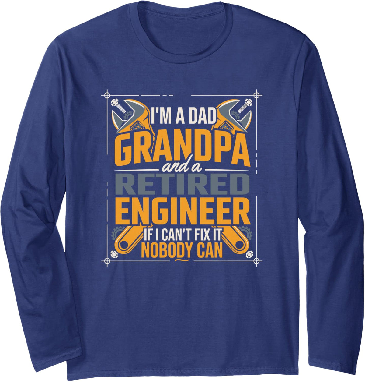 The Funny Retired Aerospace Engineer Grandfather Phrase Long Sleeve T-Shirt - Adult Unisex Navy Blue
