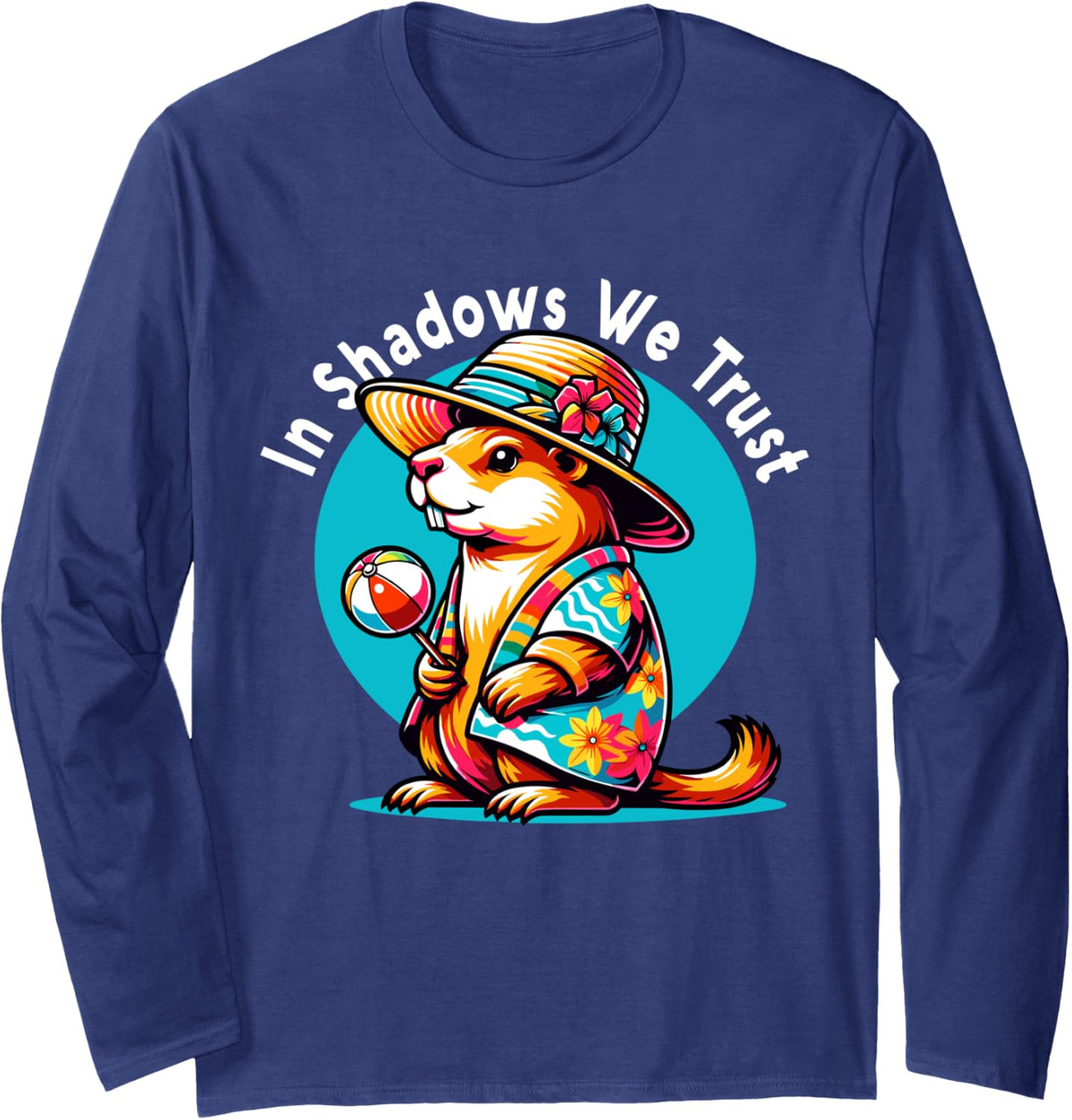 In Shadows We Trust Groundhog Day Long Sleeve T-Shirt - Adult Unisex Navy Blue