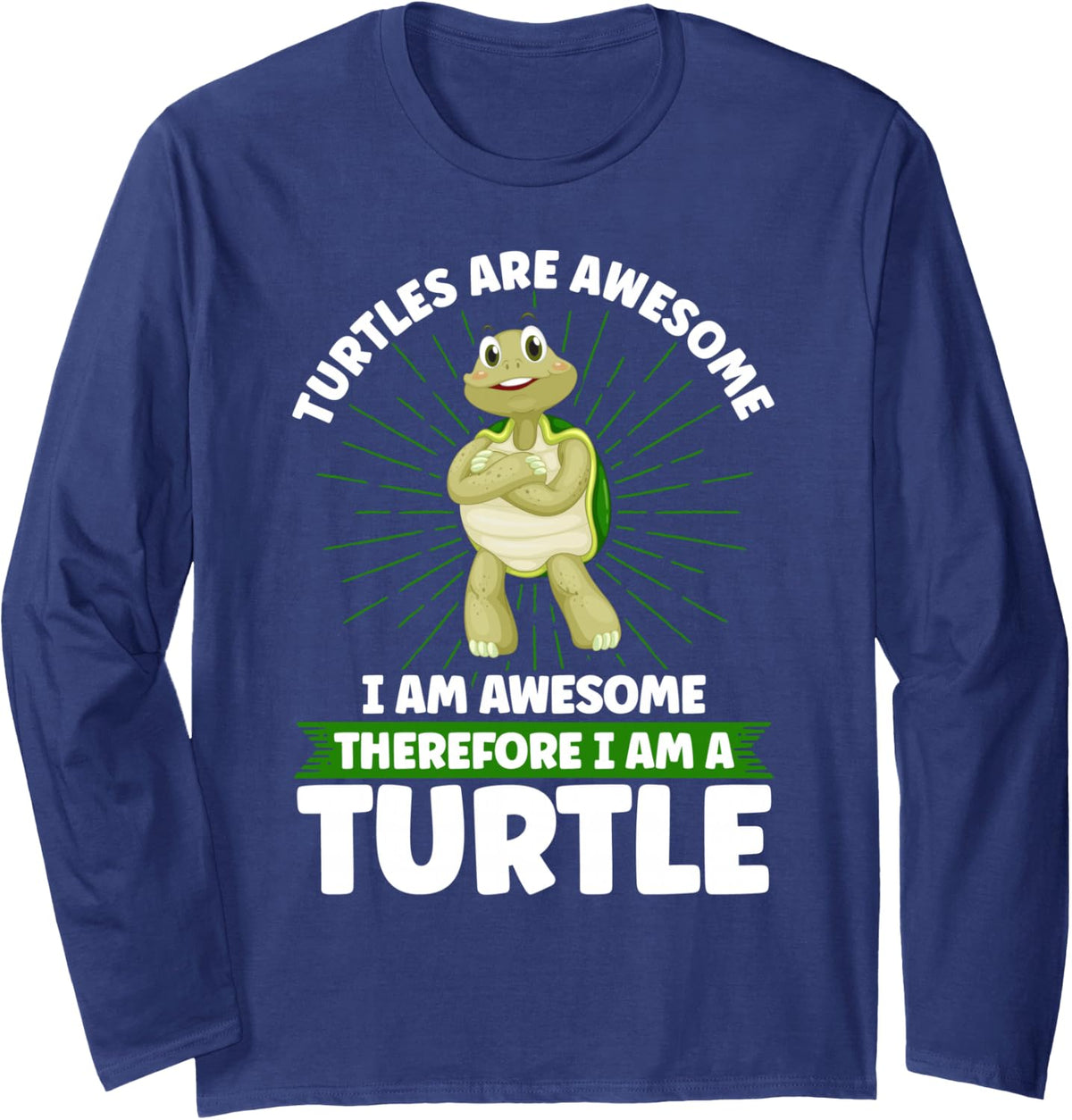 Turtles are Awesome Tortoise Tortoise Long Sleeve T-Shirt - Adult Unisex Navy Blue