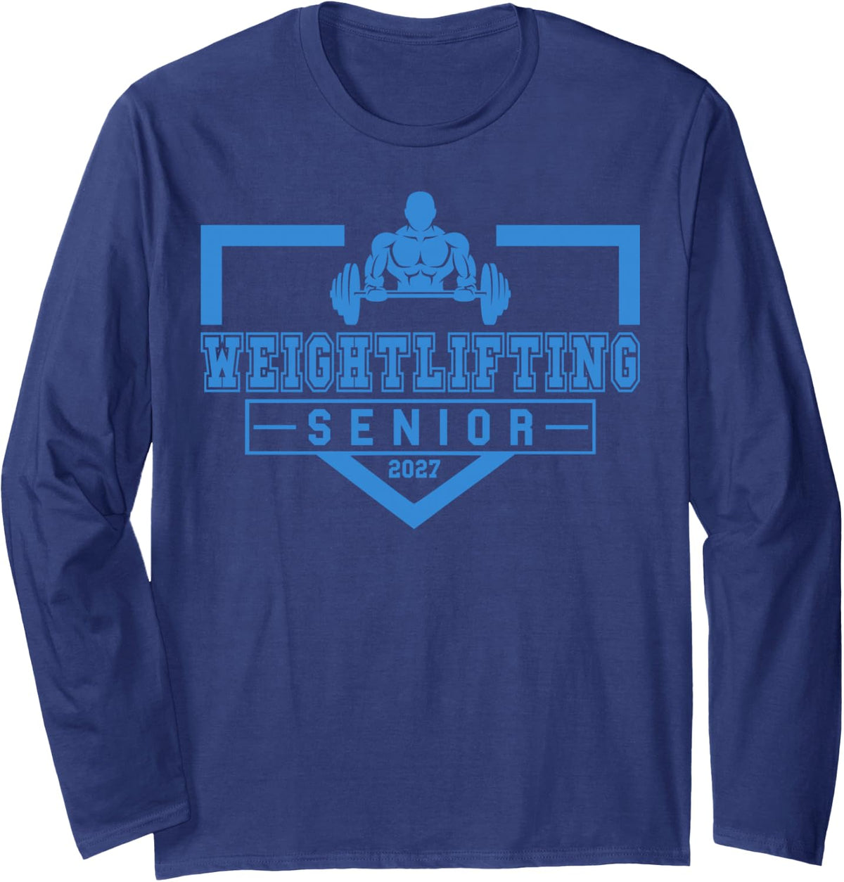 Weightlifting Senior Night Weightlifting 2027 Graduation 44 Long Sleeve T-Shirt - Adult Unisex Navy Blue