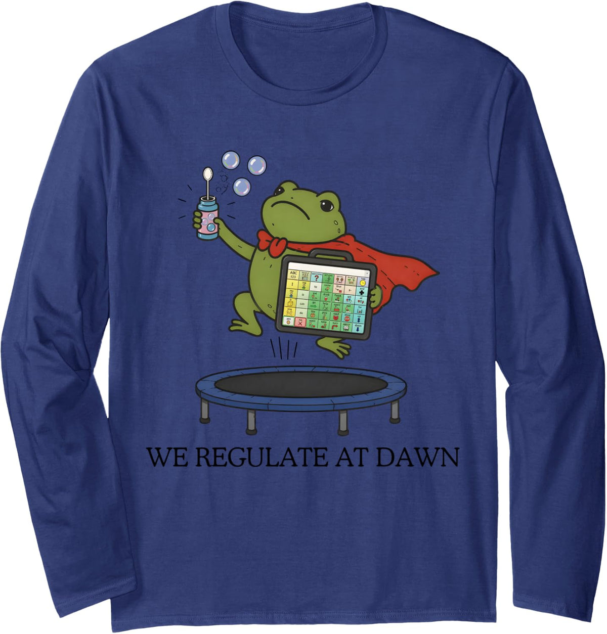We Regulate At Dawn Frog Inclusion Neurodiversity SPED Team Long Sleeve T-Shirt - Adult Unisex Navy Blue