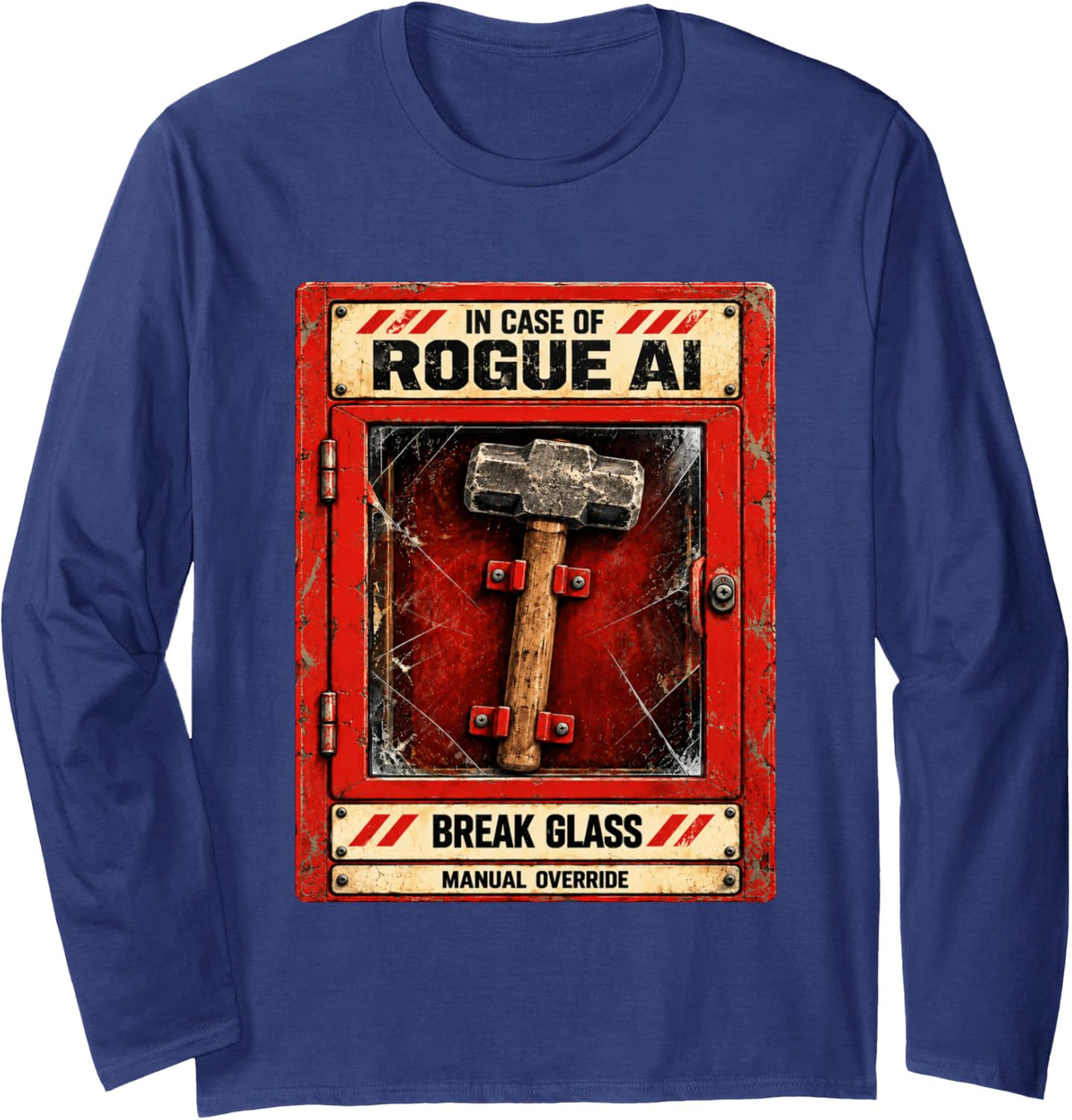 Rogue AI Break Glass Manual Override Tech Humor Long Sleeve T-Shirt - Adult Unisex Navy Blue