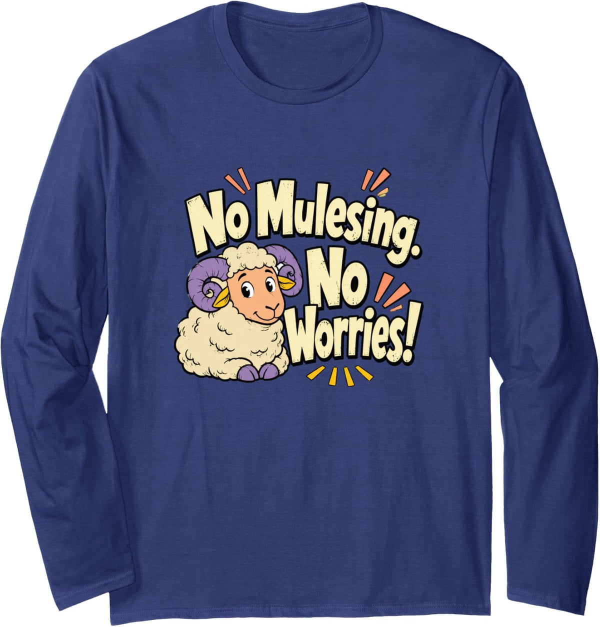 No Mulesing Sheep Welfare Humor for Ethical Wool Fans Long Sleeve T-Shirt - Adult Unisex Navy Blue