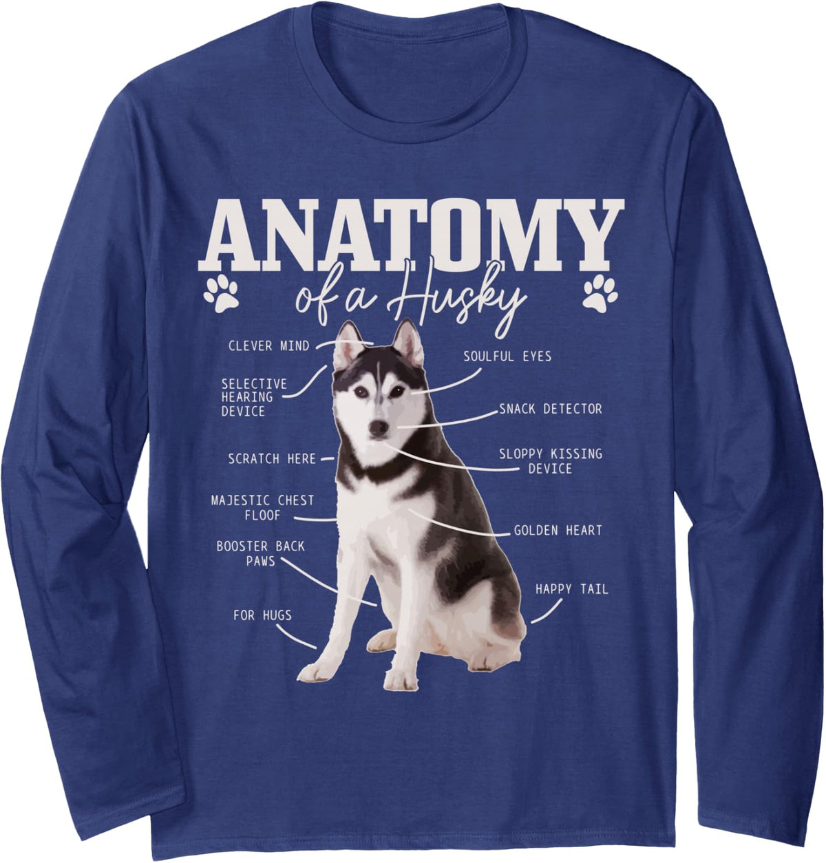 Anatomy Of A Siberian Husky Funny Cute Dog Husky Mom Dad Long Sleeve T-Shirt - Adult Unisex Navy Blue