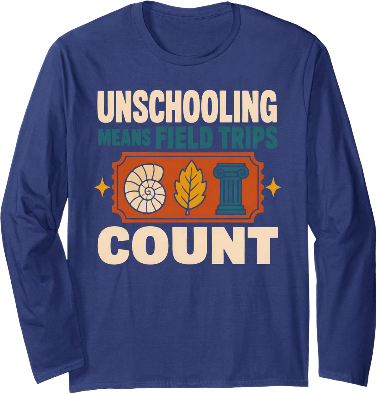 Unschooling Homeschool Family Child Led Learning Gift Long Sleeve T-Shirt - Adult Unisex Navy Blue