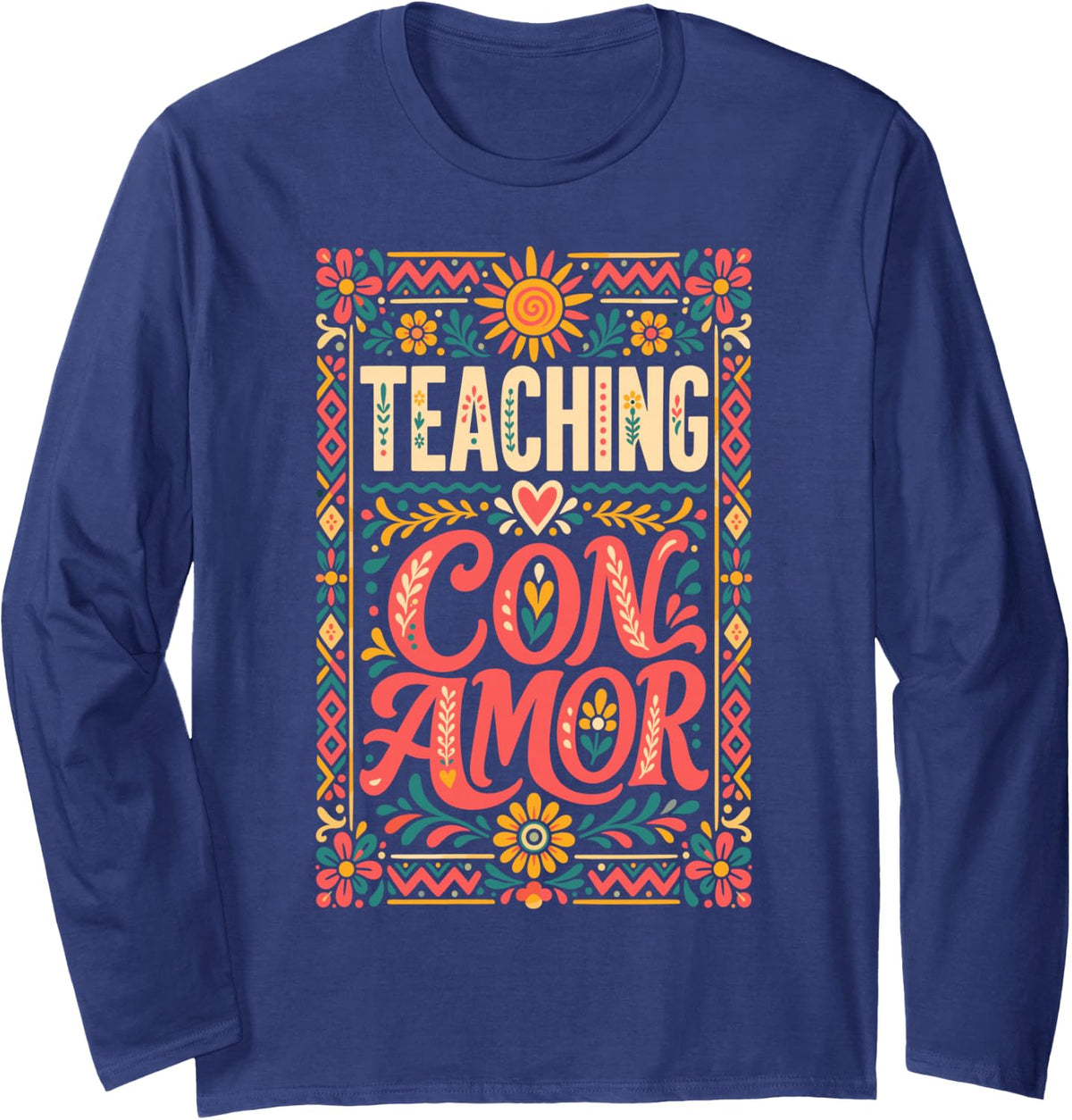 Bilingual Teacher Teaching Con Amor Spanish Folk Sun Long Sleeve T-Shirt - Adult Unisex Navy Blue