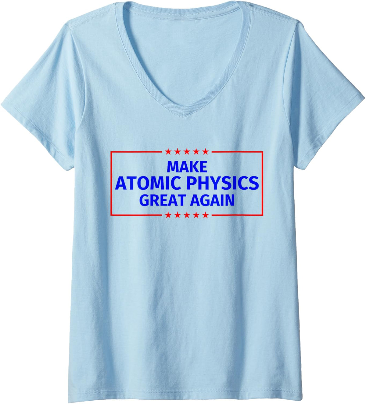 Women's Make Atomic Physics Great Again V-Neck T-Shirt - Baby Blue