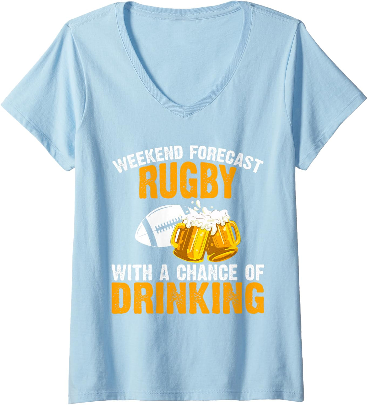 Women's Weekend Forecast Rugby with A Chance of Drinking V-Neck T-Shirt - Baby Blue