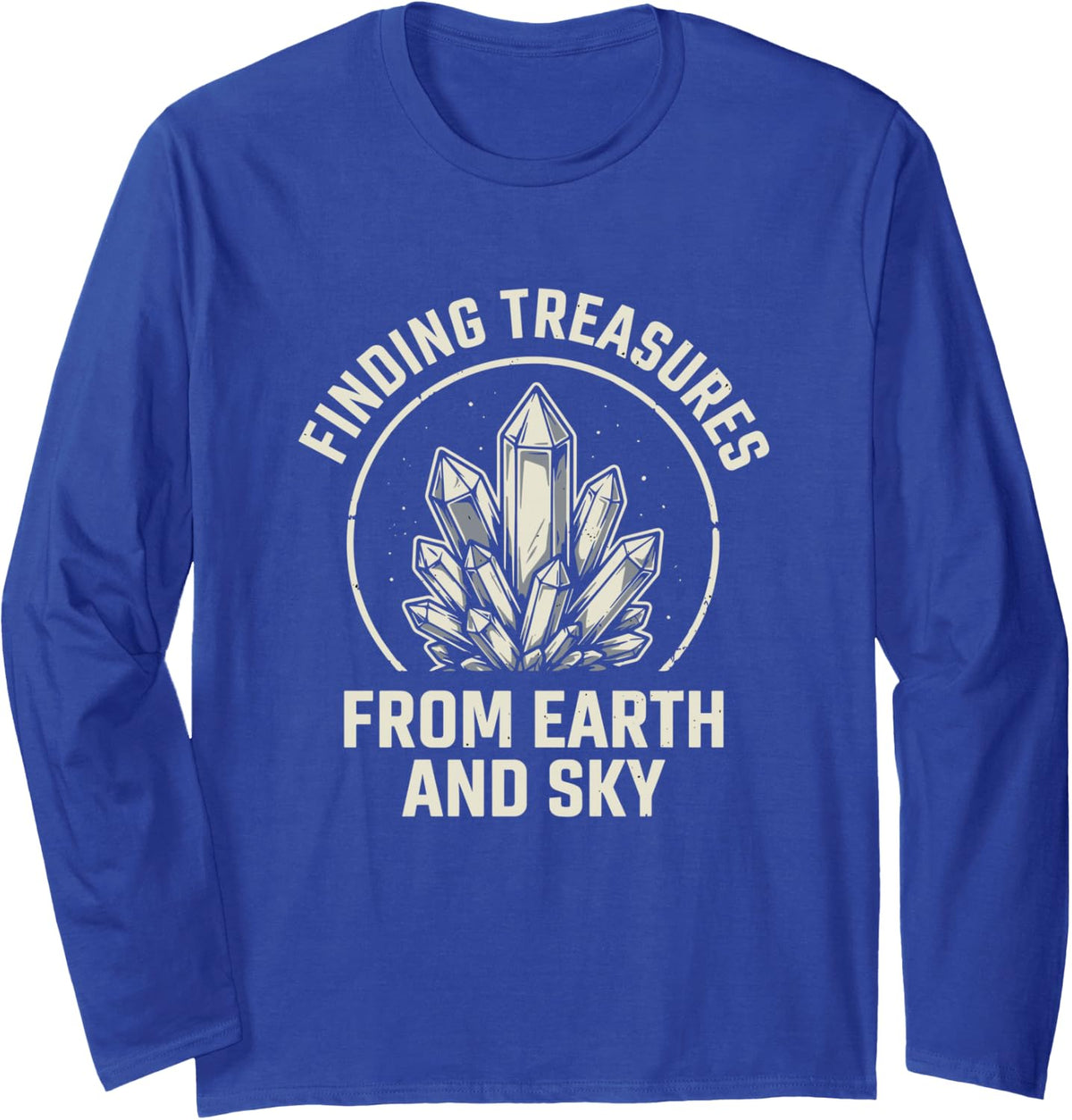Geode Hunting Rockhound Gear for Men Women Crystal Collector Long Sleeve T-Shirt - Adult Unisex Royal Blue