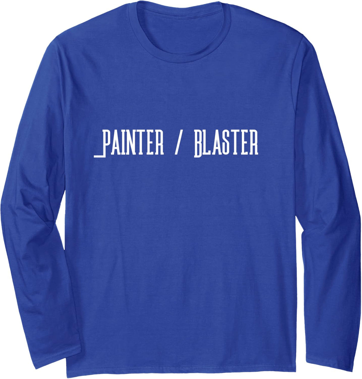 Painter _ Blaster Long Sleeve T-Shirt - Adult Unisex Royal Blue