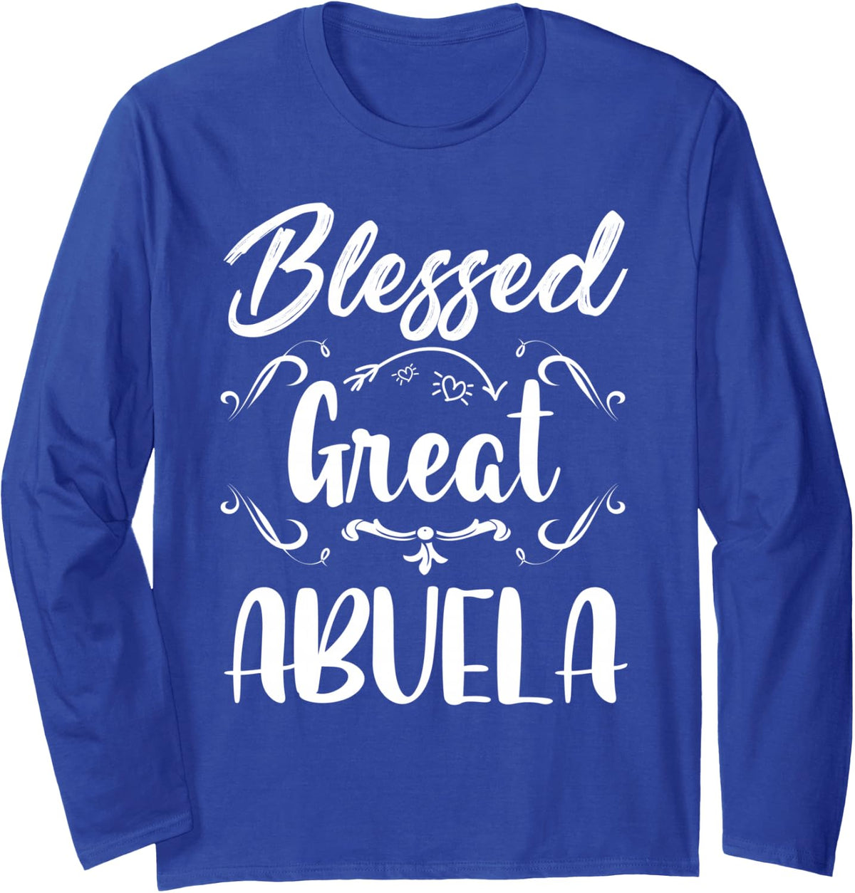Mother'day Blessed Great Abuela Funny Women Christmas Long Sleeve T-Shirt - Adult Unisex Royal Blue